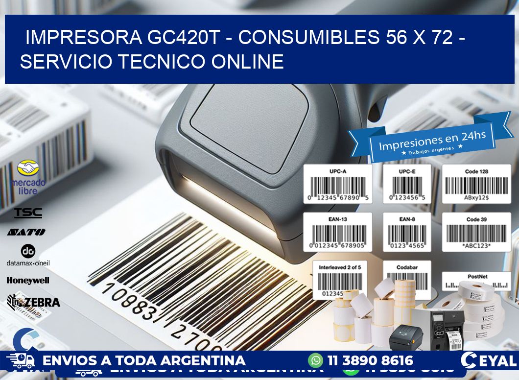 IMPRESORA GC420T – CONSUMIBLES 56 x 72 – SERVICIO TECNICO ONLINE