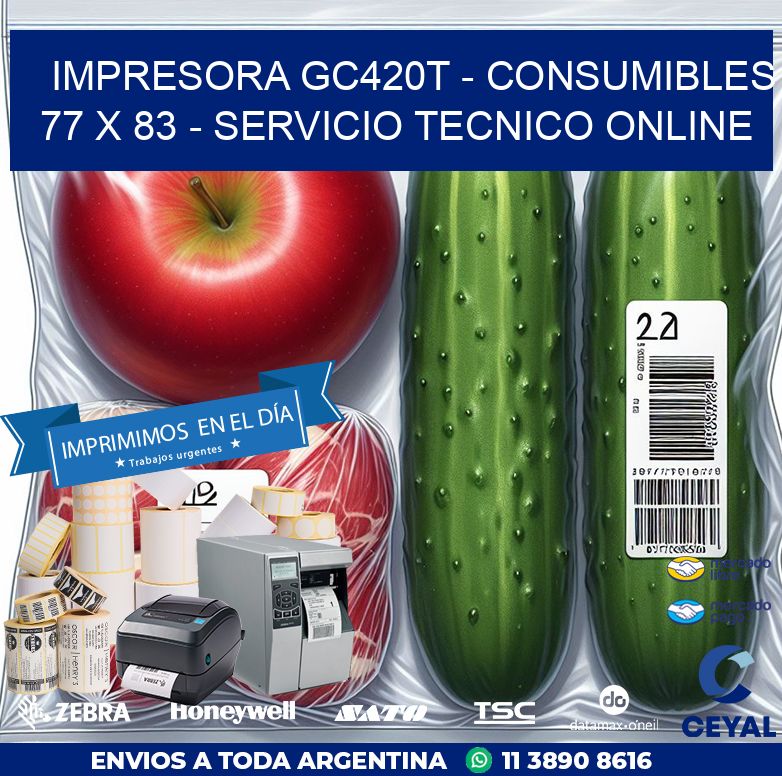 IMPRESORA GC420T – CONSUMIBLES 77 x 83 – SERVICIO TECNICO ONLINE