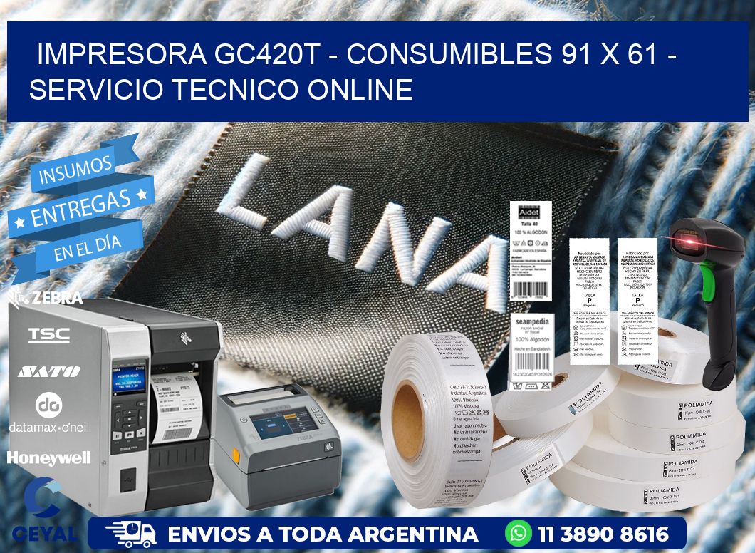 IMPRESORA GC420T - CONSUMIBLES 91 x 61 - SERVICIO TECNICO ONLINE