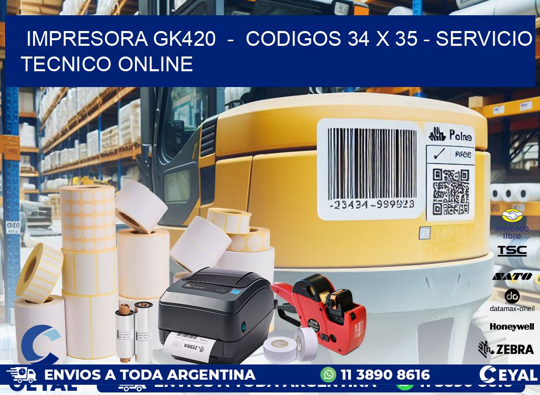 IMPRESORA GK420  -  CODIGOS 34 x 35 - SERVICIO TECNICO ONLINE
