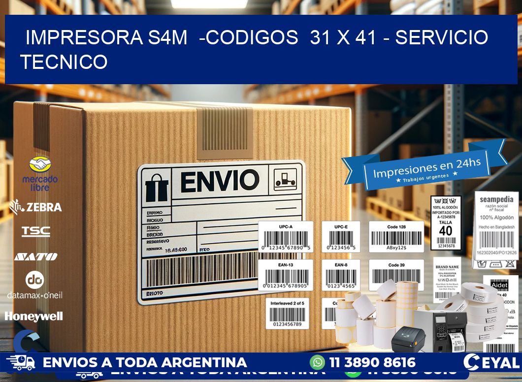 IMPRESORA S4M -CODIGOS 31 x 41 - SERVICIO TECNICO