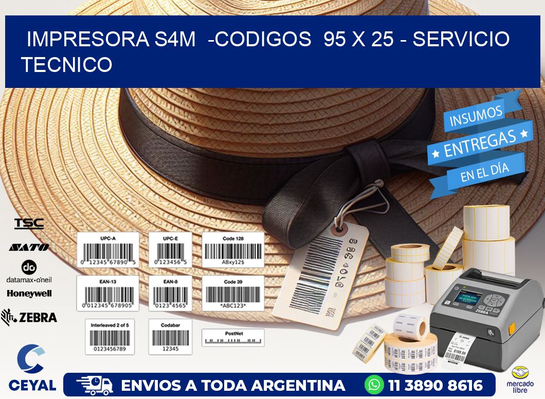 IMPRESORA S4M  -CODIGOS  95 x 25 - SERVICIO TECNICO