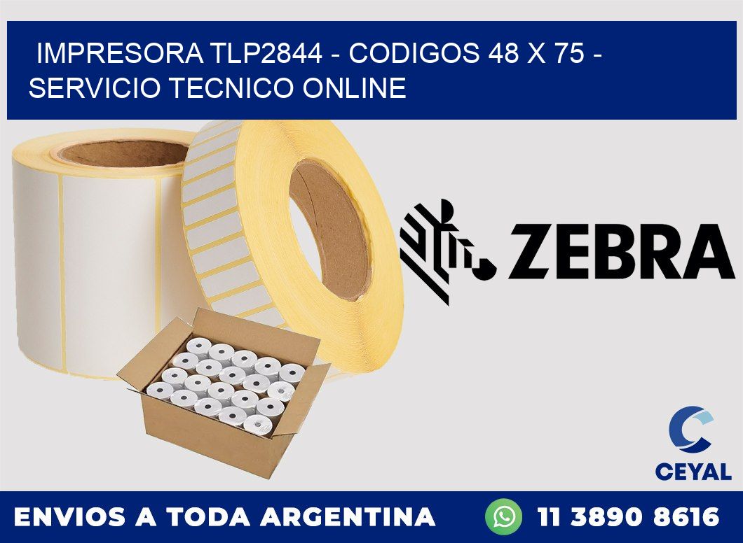 IMPRESORA TLP2844 - CODIGOS 48 x 75 - SERVICIO TECNICO ONLINE