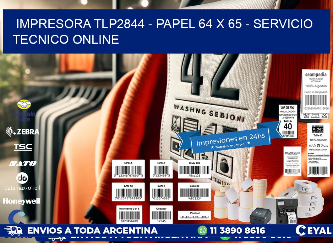 IMPRESORA TLP2844 - PAPEL 64 x 65 - SERVICIO TECNICO ONLINE
