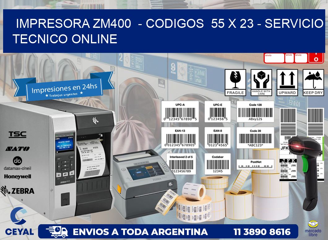 IMPRESORA ZM400  - CODIGOS  55 x 23 - SERVICIO TECNICO ONLINE