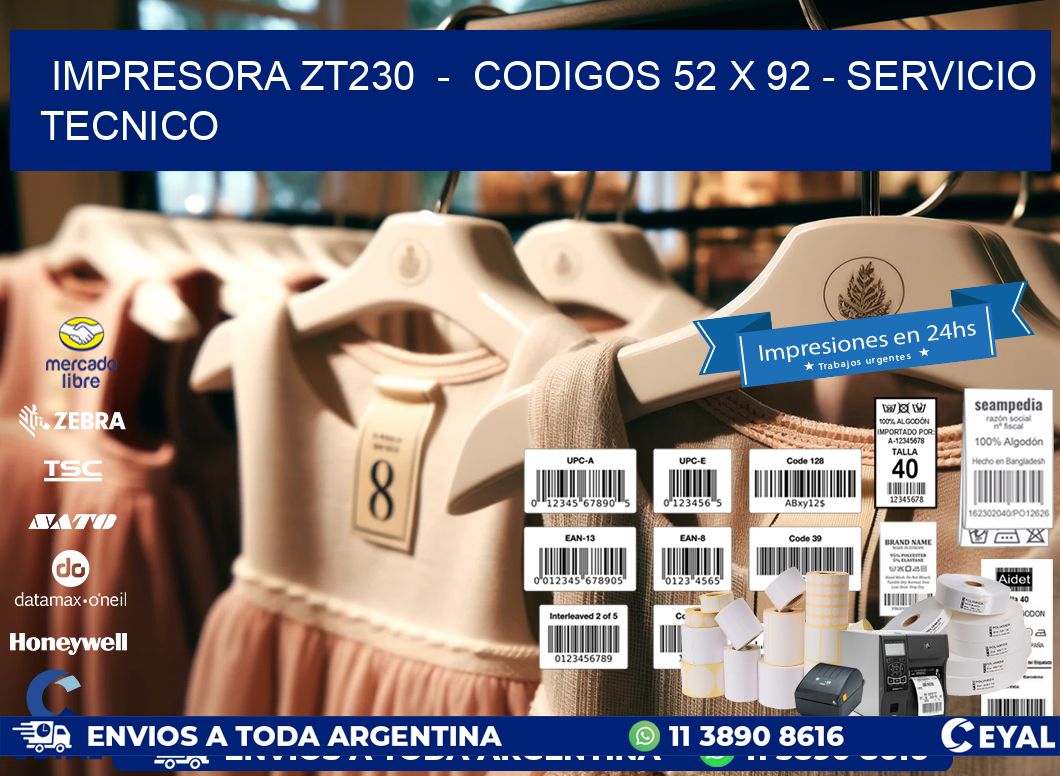 IMPRESORA ZT230  -  CODIGOS 52 x 92 - SERVICIO TECNICO