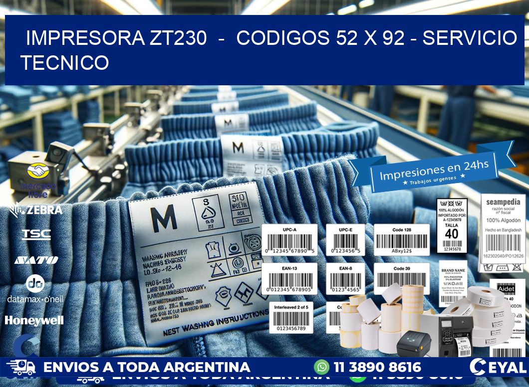 IMPRESORA ZT230  -  CODIGOS 52 x 92 - SERVICIO TECNICO