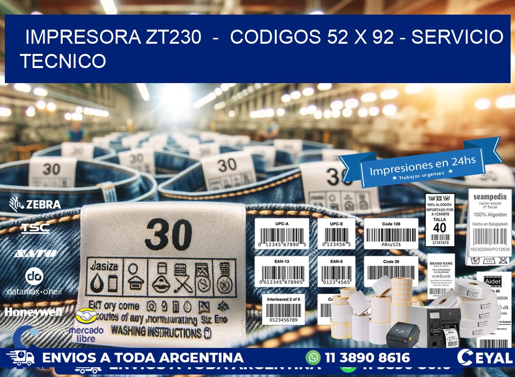 IMPRESORA ZT230  –  CODIGOS 52 x 92 – SERVICIO TECNICO