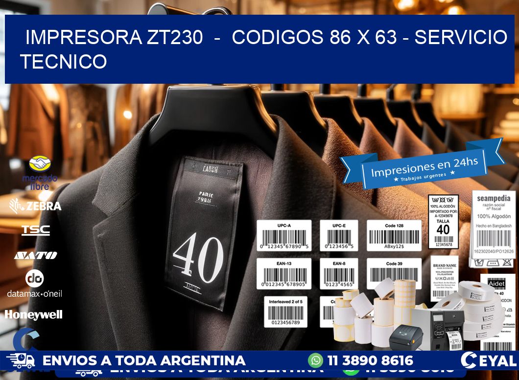 IMPRESORA ZT230  -  CODIGOS 86 x 63 - SERVICIO TECNICO