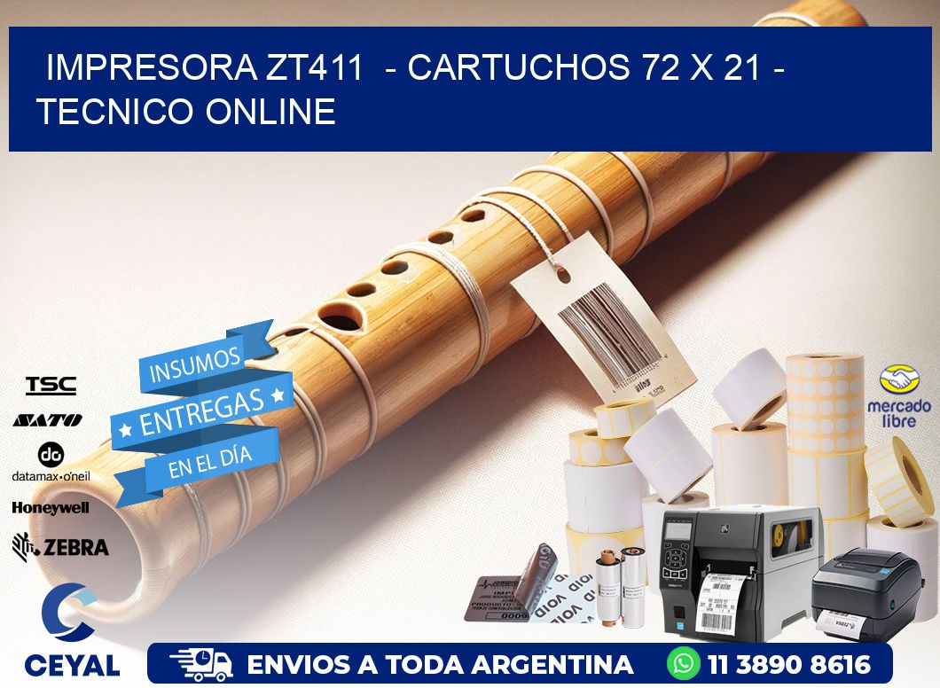 IMPRESORA ZT411  - CARTUCHOS 72 x 21 - TECNICO ONLINE