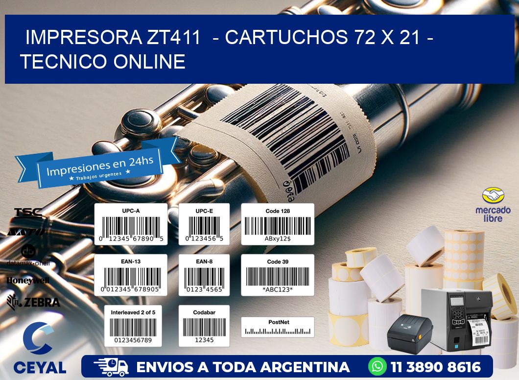 IMPRESORA ZT411  - CARTUCHOS 72 x 21 - TECNICO ONLINE