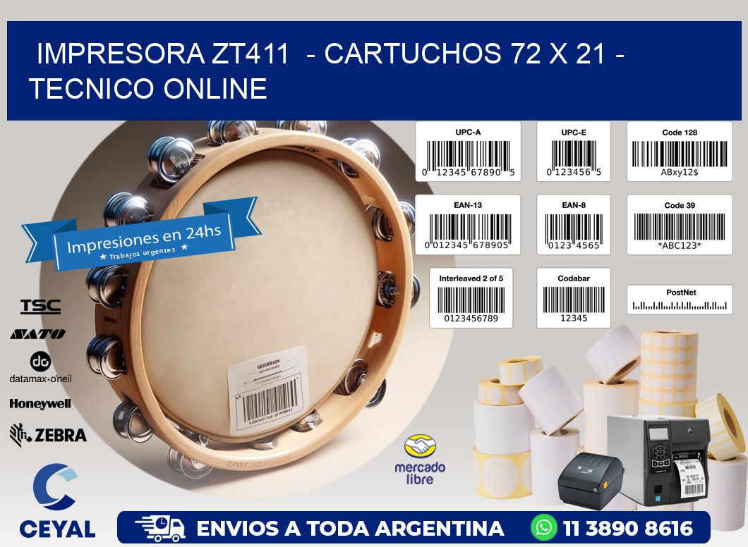 IMPRESORA ZT411  - CARTUCHOS 72 x 21 - TECNICO ONLINE