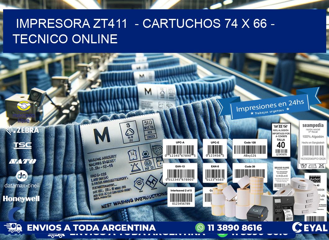IMPRESORA ZT411 - CARTUCHOS 74 x 66 - TECNICO ONLINE