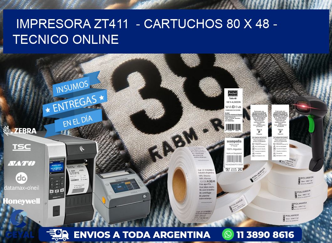 IMPRESORA ZT411  - CARTUCHOS 80 x 48 - TECNICO ONLINE