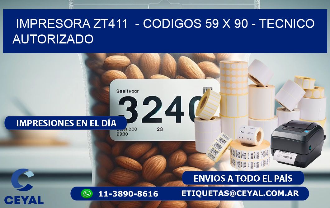 IMPRESORA ZT411 - CODIGOS 59 x 90 - TECNICO AUTORIZADO
