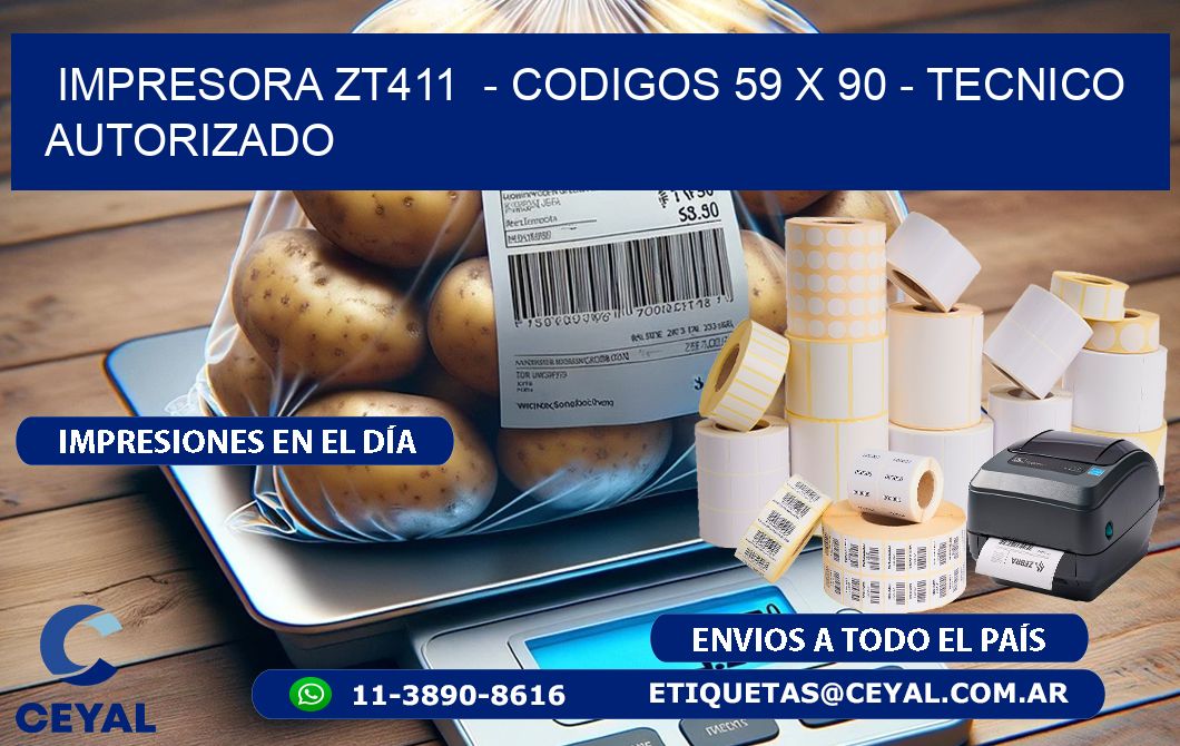 IMPRESORA ZT411 - CODIGOS 59 x 90 - TECNICO AUTORIZADO