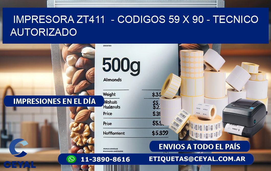 IMPRESORA ZT411 - CODIGOS 59 x 90 - TECNICO AUTORIZADO