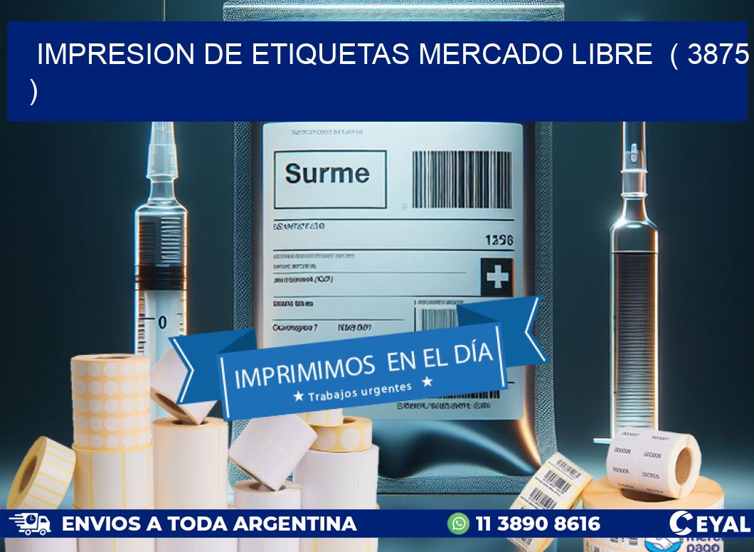 impresion de etiquetas mercado libre  ( 3875 )