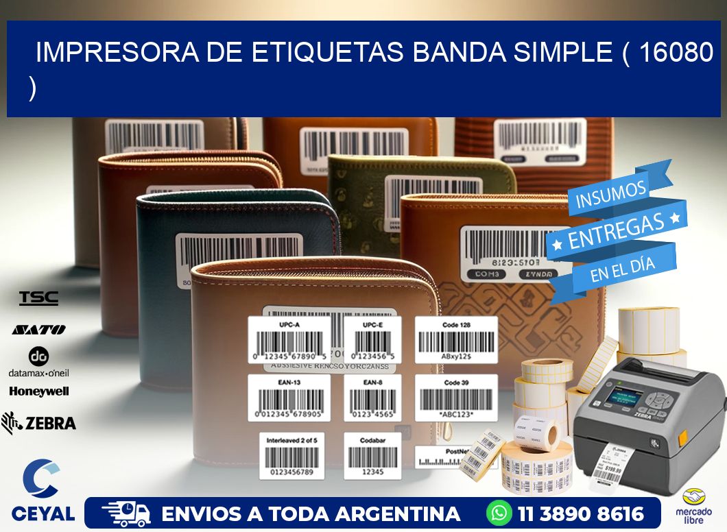 impresora de etiquetas banda simple ( 16080 )