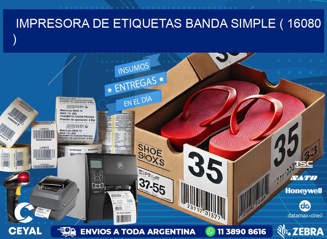 impresora de etiquetas banda simple ( 16080 )