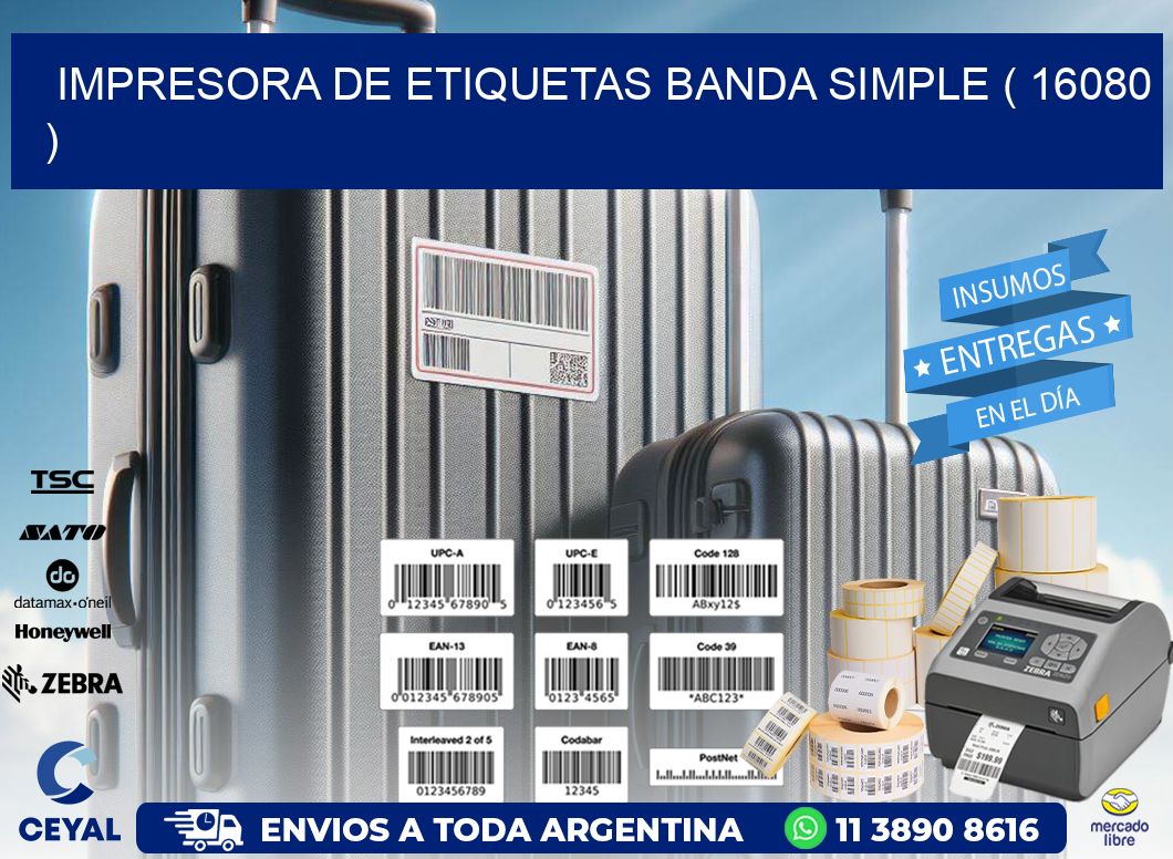 impresora de etiquetas banda simple ( 16080 )