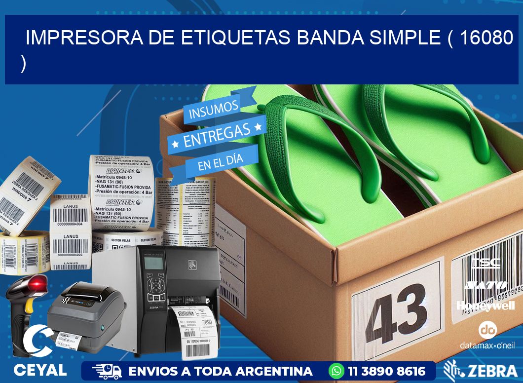 impresora de etiquetas banda simple ( 16080 )
