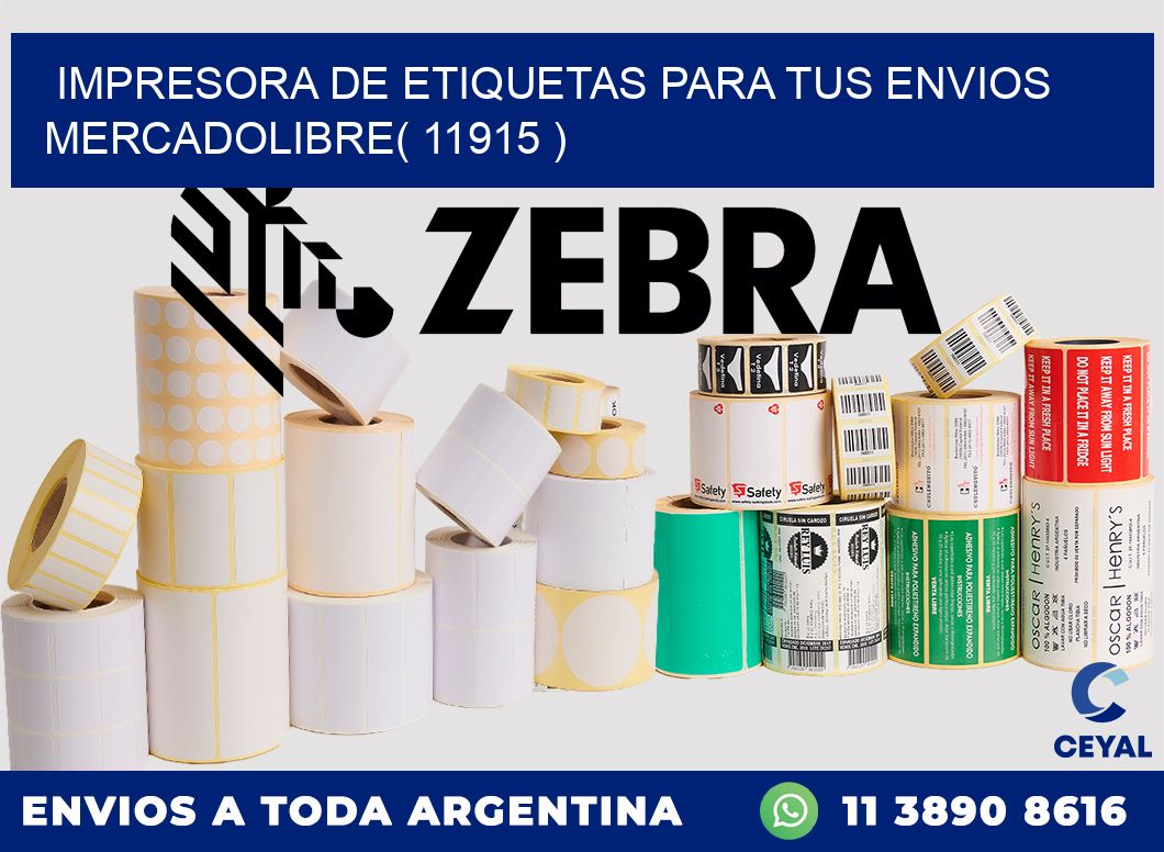 impresora de etiquetas para tus envios mercadolibre( 11915 )