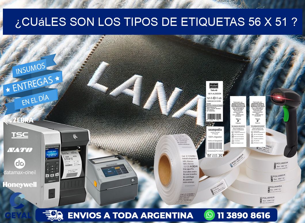 ¿Cuáles son los tipos de etiquetas 56 x 51 ?