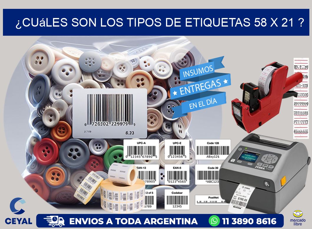 ¿Cuáles son los tipos de etiquetas 58 x 21 ?