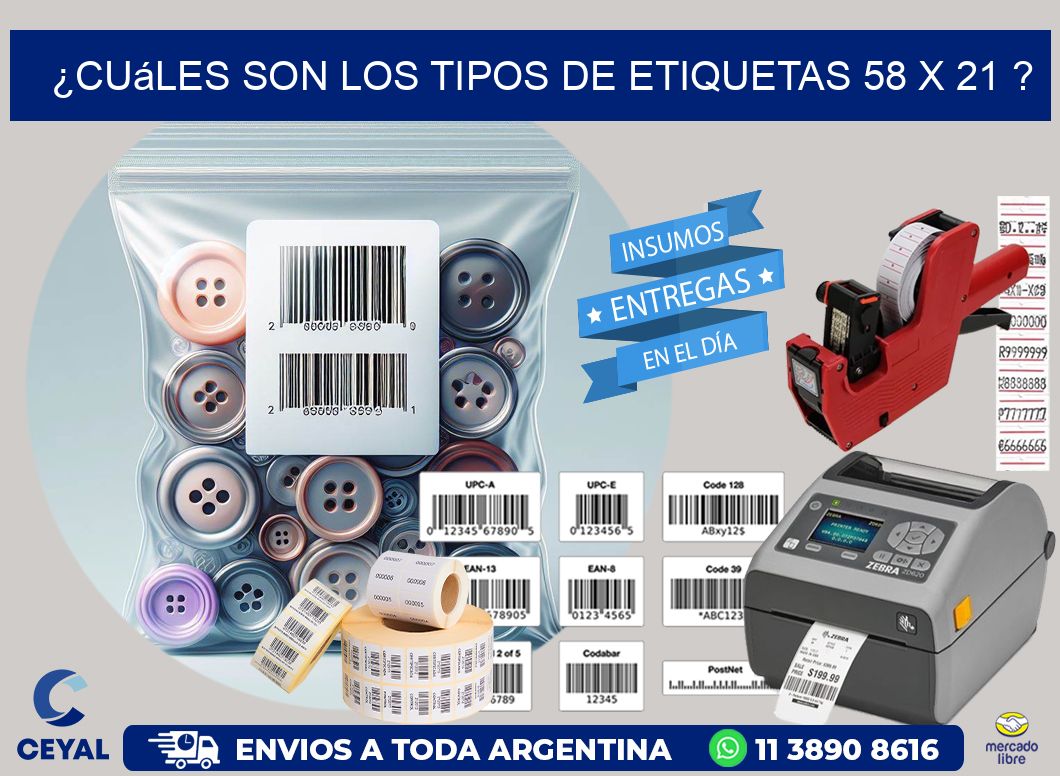 ¿Cuáles son los tipos de etiquetas 58 x 21 ?