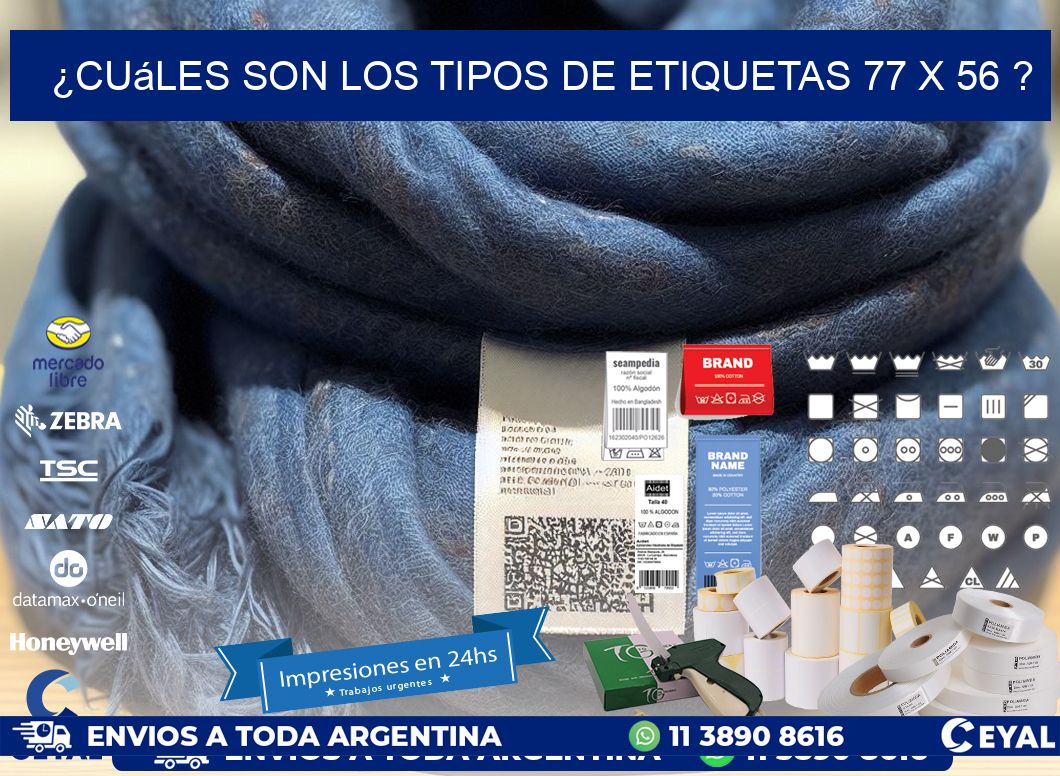 ¿Cuáles son los tipos de etiquetas 77 x 56 ?