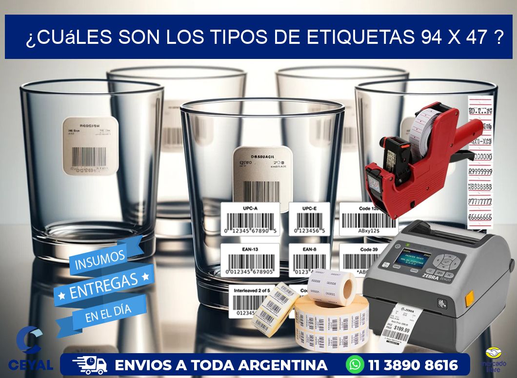 ¿Cuáles son los tipos de etiquetas 94 x 47 ?