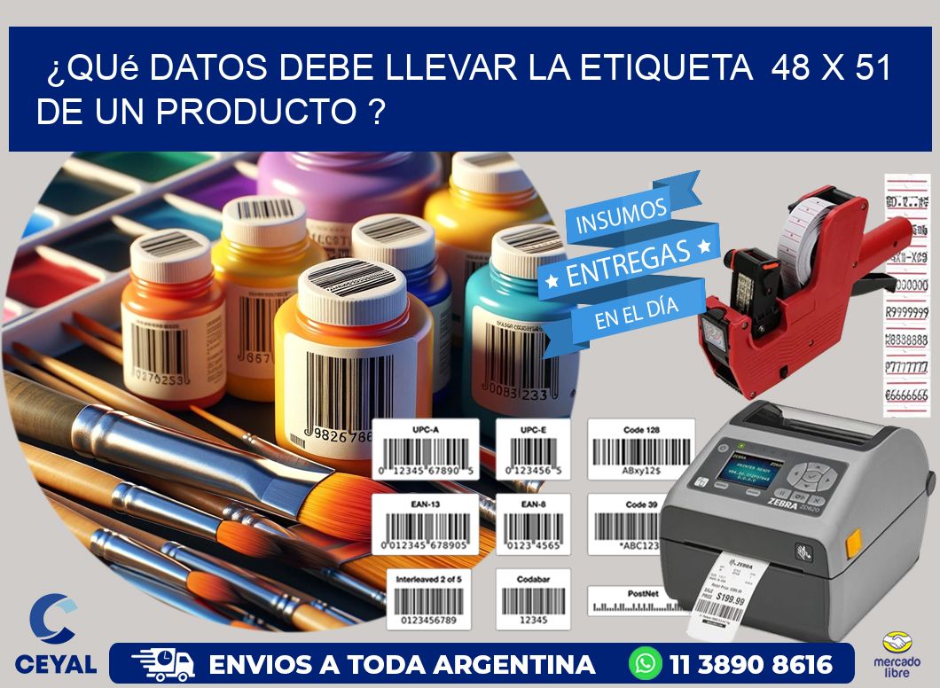 ¿Qué datos debe llevar la etiqueta  48 x 51 de un producto ?