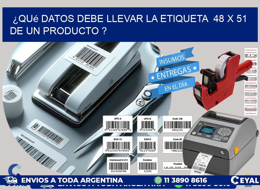 ¿Qué datos debe llevar la etiqueta  48 x 51 de un producto ?