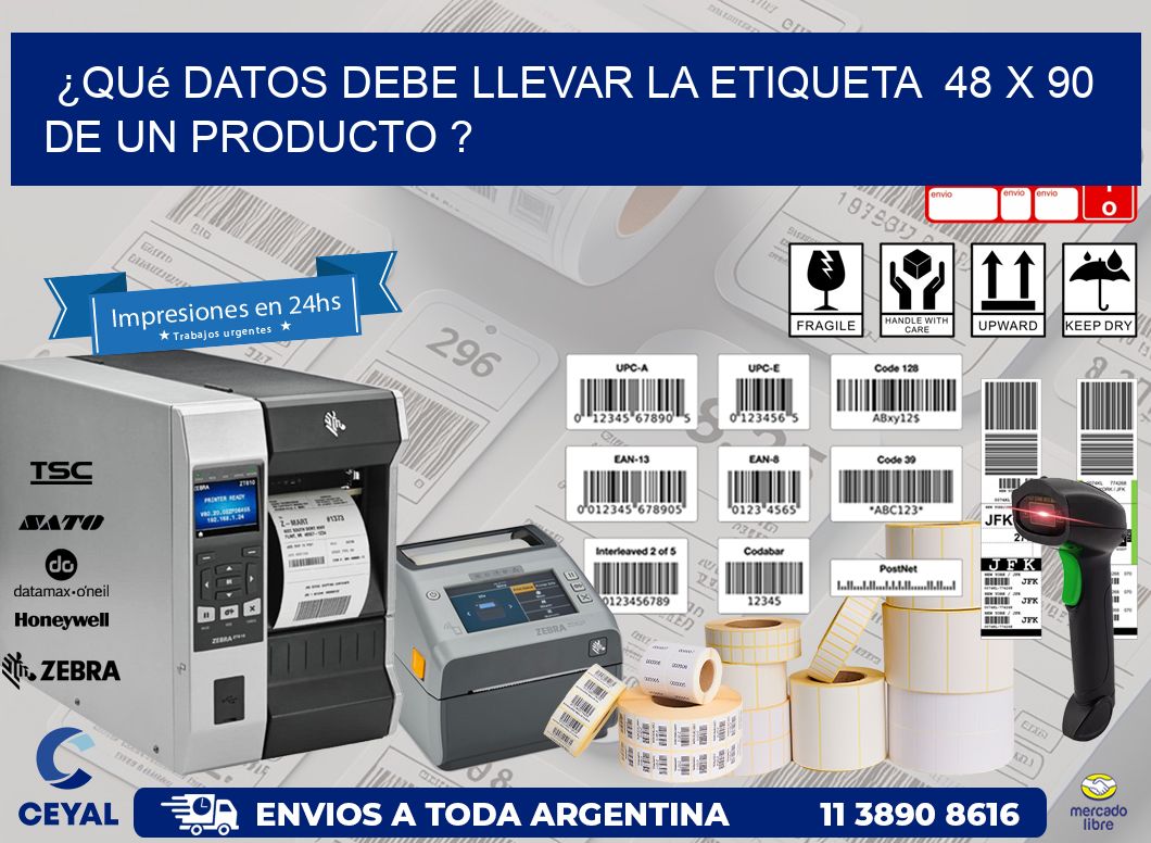 ¿Qué datos debe llevar la etiqueta  48 x 90 de un producto ?