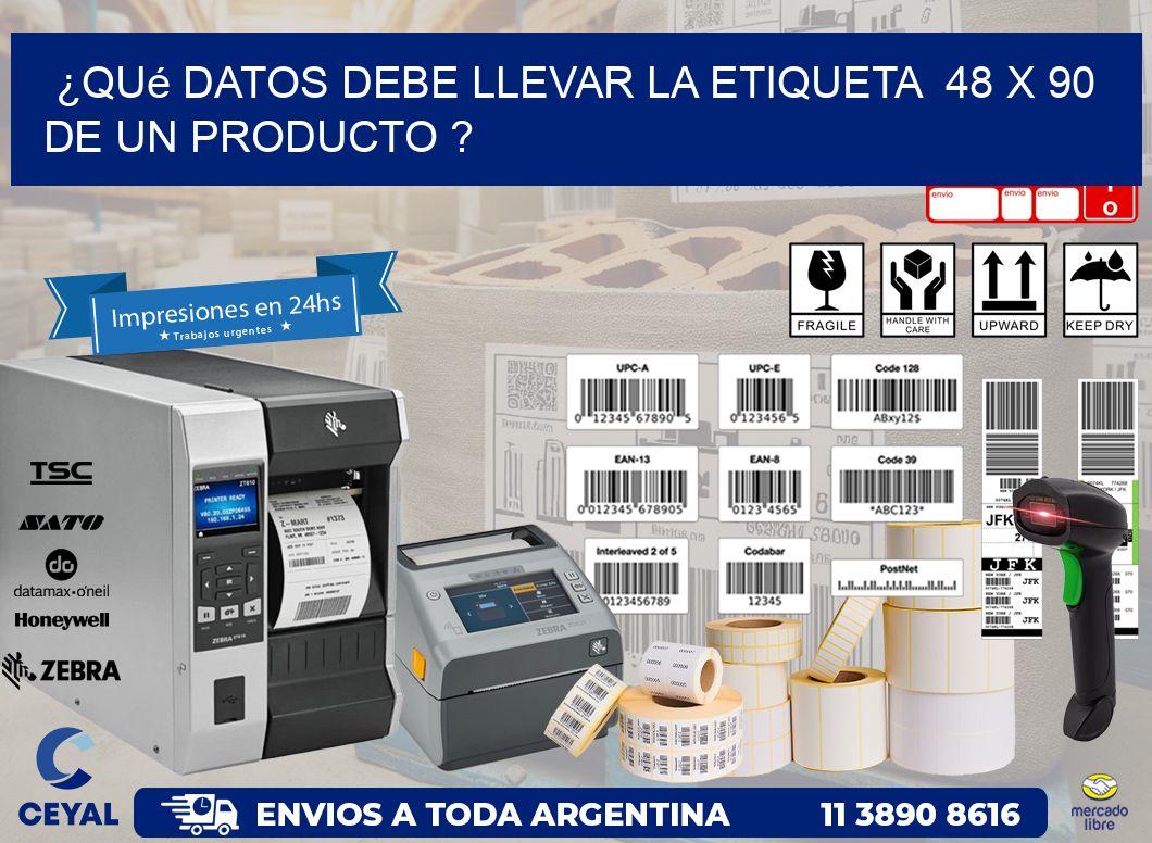 ¿Qué datos debe llevar la etiqueta  48 x 90 de un producto ?