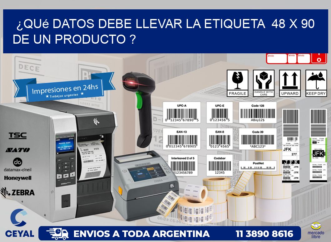 ¿Qué datos debe llevar la etiqueta  48 x 90 de un producto ?