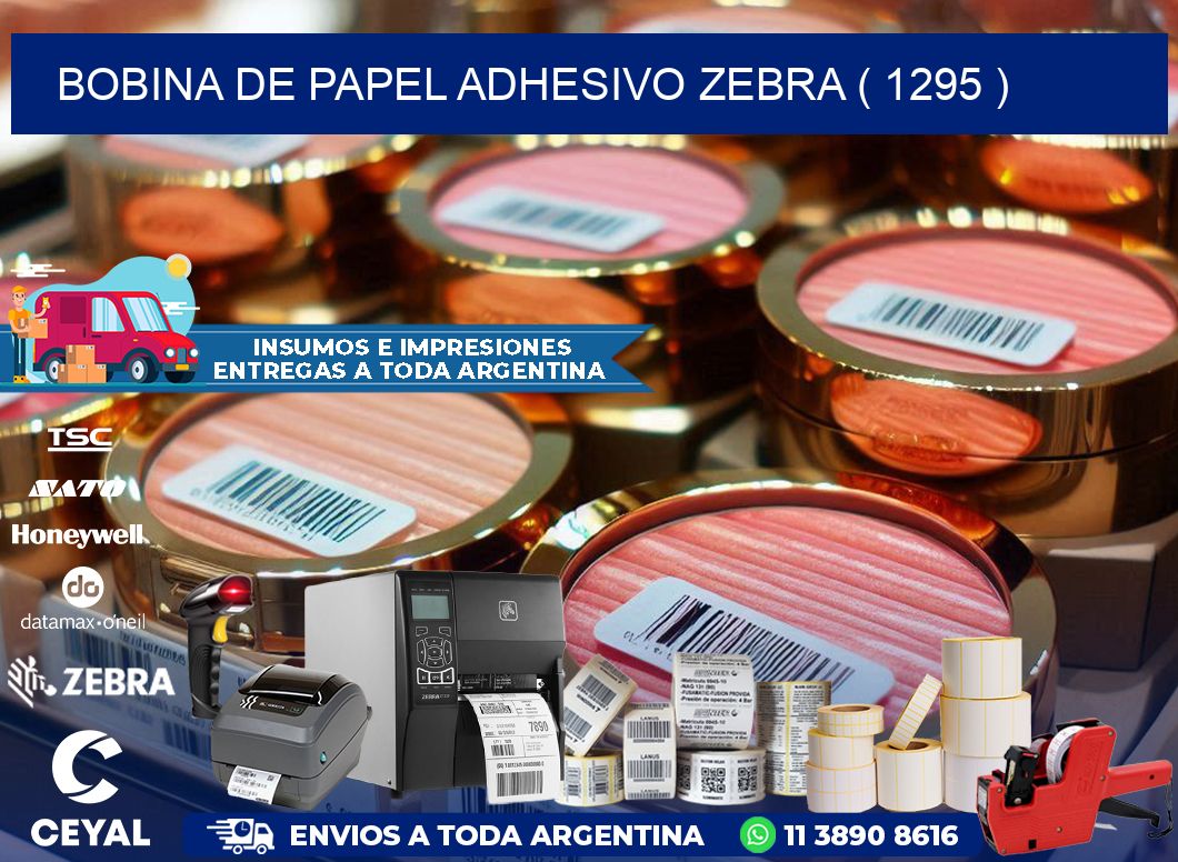 BOBINA DE PAPEL ADHESIVO ZEBRA ( 1295 )