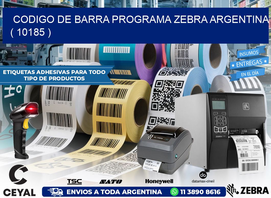 CODIGO DE BARRA PROGRAMA ZEBRA ARGENTINA ( 10185 )