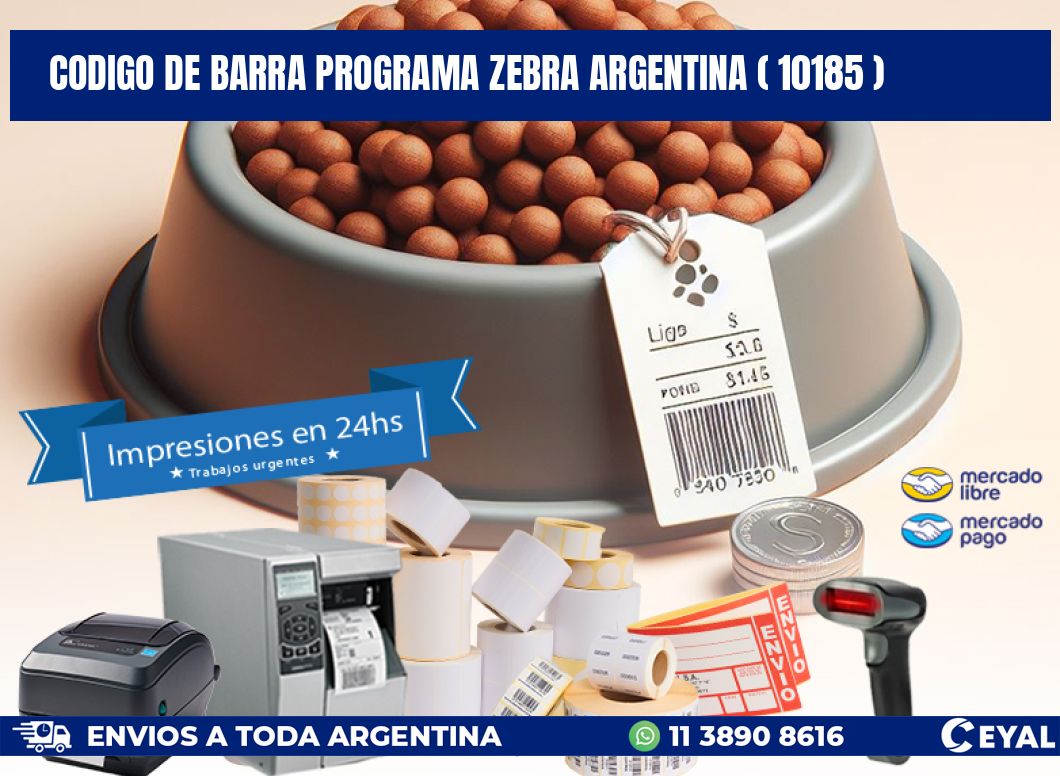CODIGO DE BARRA PROGRAMA ZEBRA ARGENTINA ( 10185 )