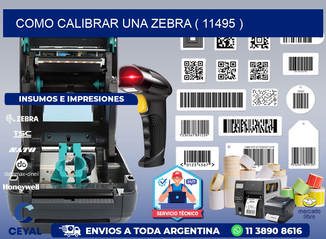 COMO CALIBRAR UNA ZEBRA ( 11495 )