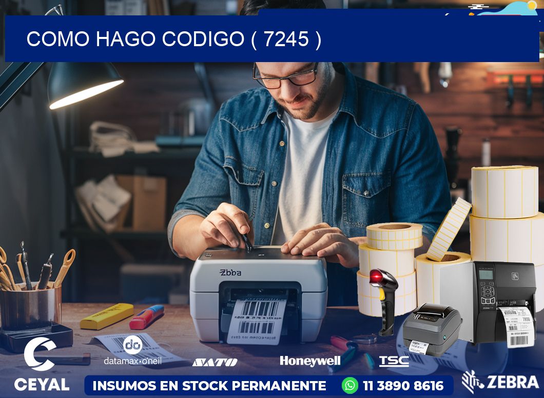 COMO HAGO CODIGO ( 7245 )