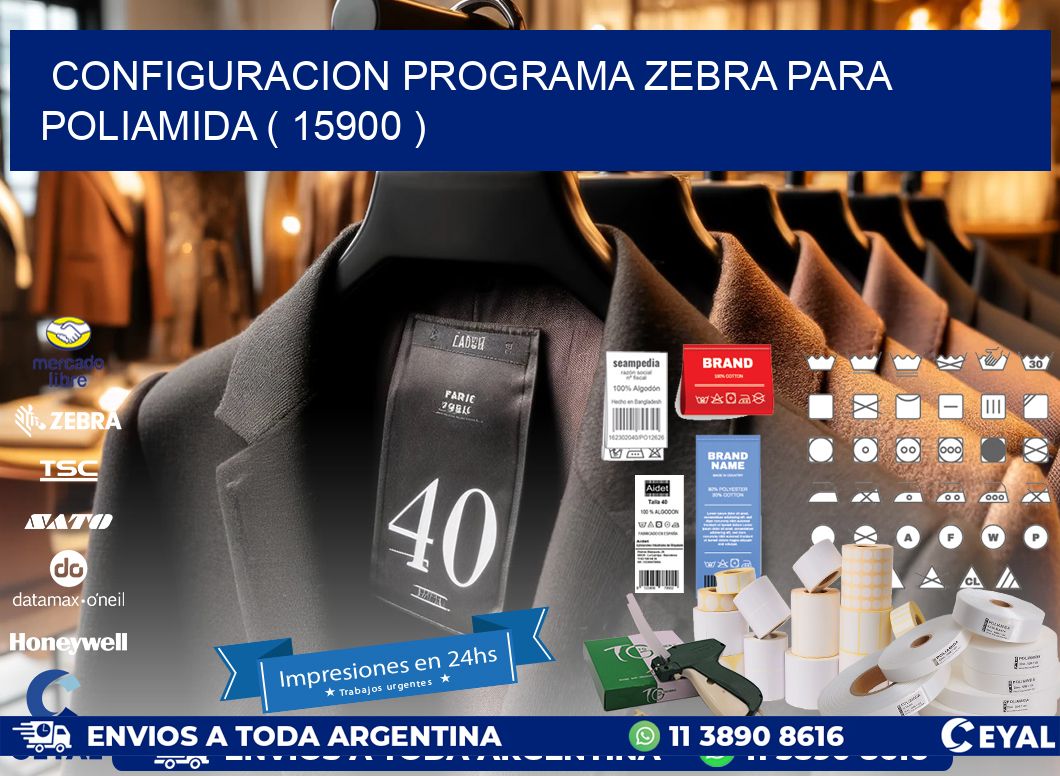 CONFIGURACION PROGRAMA ZEBRA PARA POLIAMIDA ( 15900 )