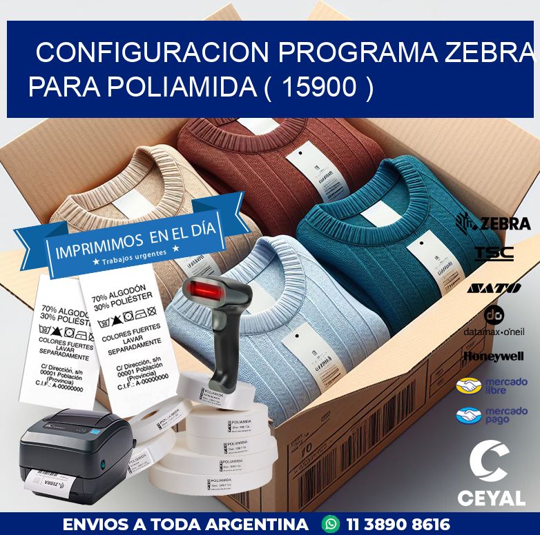 CONFIGURACION PROGRAMA ZEBRA PARA POLIAMIDA ( 15900 )