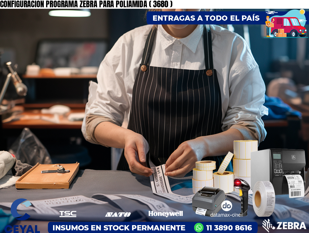 CONFIGURACION PROGRAMA ZEBRA PARA POLIAMIDA ( 3680 )