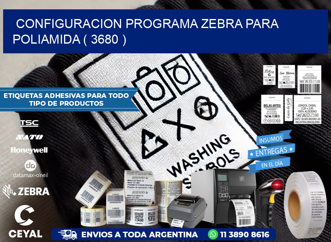 CONFIGURACION PROGRAMA ZEBRA PARA POLIAMIDA ( 3680 )