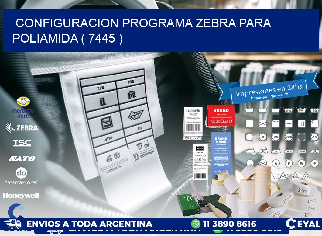 CONFIGURACION PROGRAMA ZEBRA PARA POLIAMIDA ( 7445 )