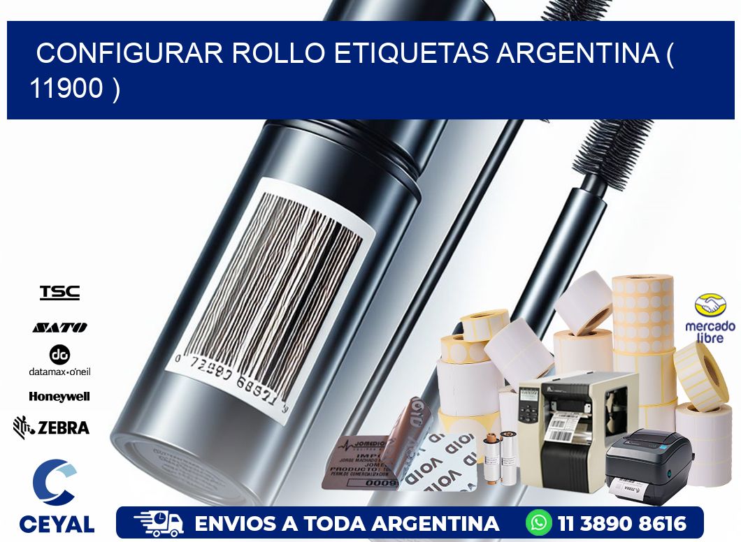CONFIGURAR ROLLO ETIQUETAS ARGENTINA ( 11900 )
