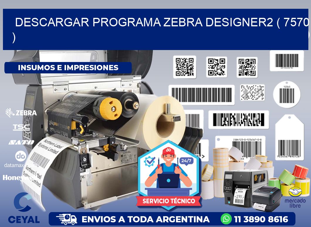 DESCARGAR PROGRAMA ZEBRA DESIGNER2 ( 7570 )