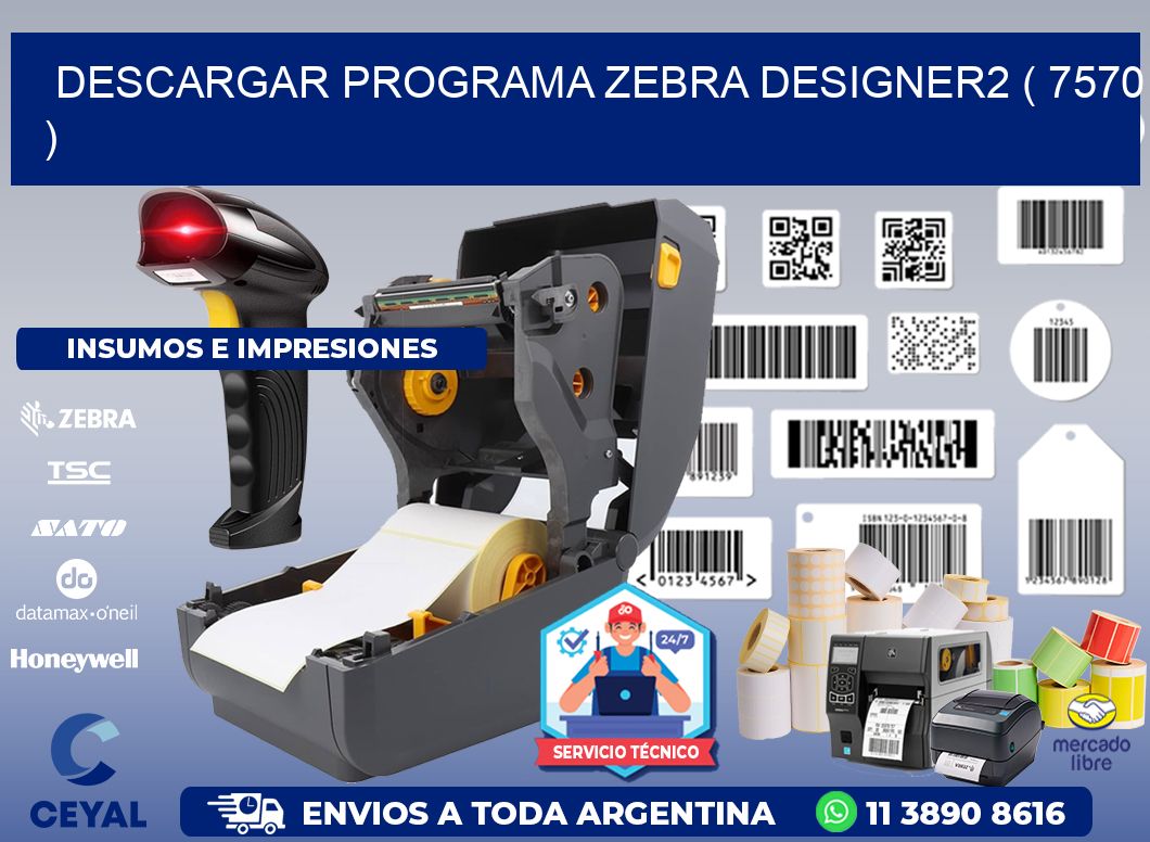 DESCARGAR PROGRAMA ZEBRA DESIGNER2 ( 7570 )